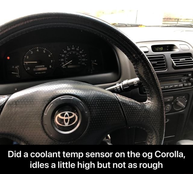 Did a coolant temp sensor on the og Corolla, idles a little high but