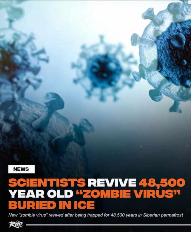 Scientists Revive 48500 Year Old Zombie Virus Buried In Ice New Zombie Virus Revived After