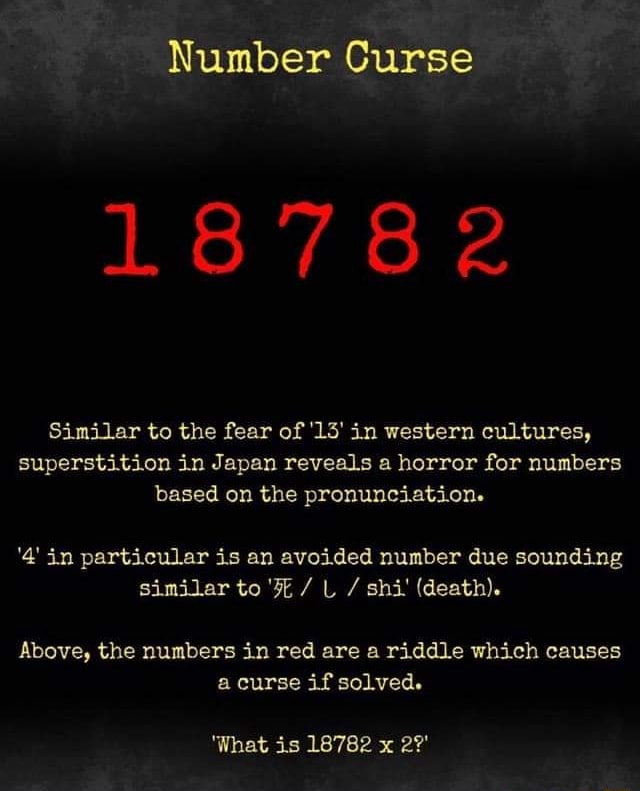 Number Curse Similar to the fear of '13' in western cultures ...