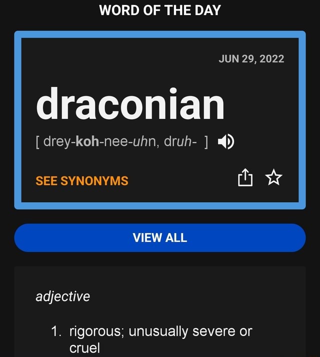 word-of-the-day-jun-29-2022-draconian-drey-koh-nee-uhn-druh-4-see-synonyms-view-all