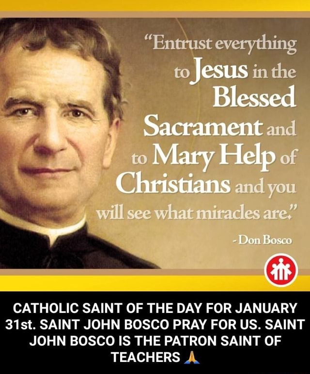 "Entrust everything to Jesus in the Blessed * Sacrament and co Mary