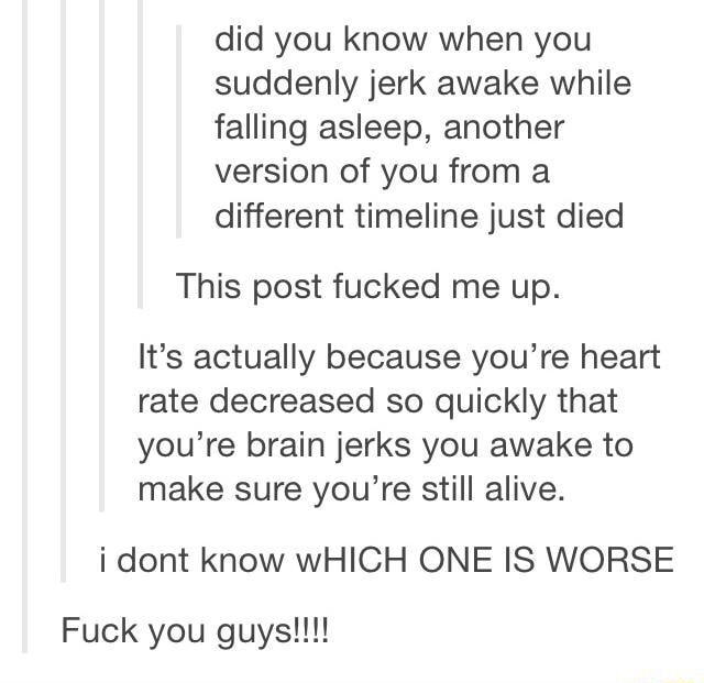 did-you-know-when-you-suddenly-jerk-awake-while-falling-asleep-another