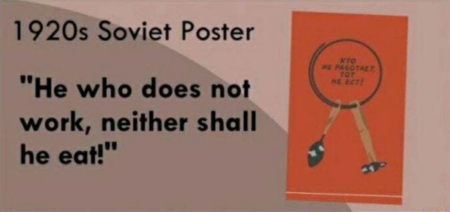 1920s-soviet-poster-he-who-does-not-work-neither-shall-he-eat-ifunny