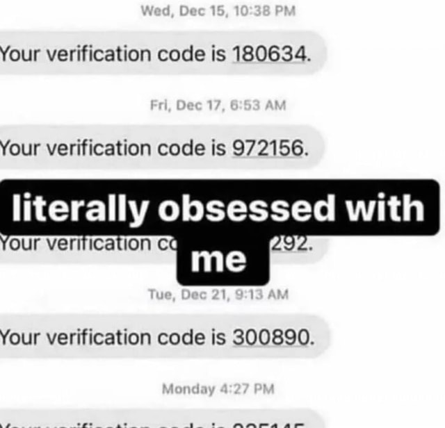 Wed, Your verification code is 180634. Your verification code is 972156 ...