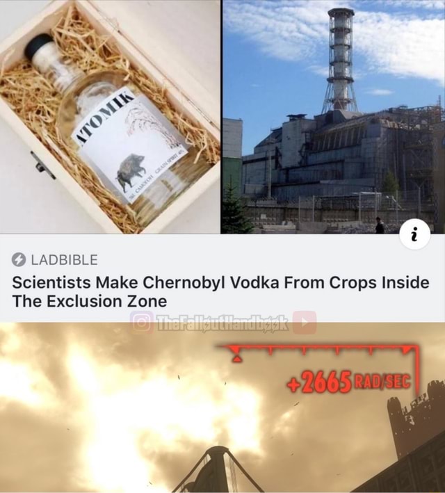 ladbible-scientists-make-chernobyl-vodka-from-crops-inside-the