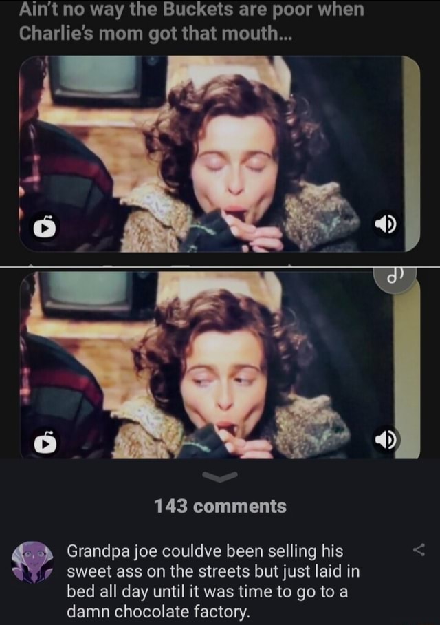 Ain't no way the Buckets are poor when Charlie's mom got that mouth
