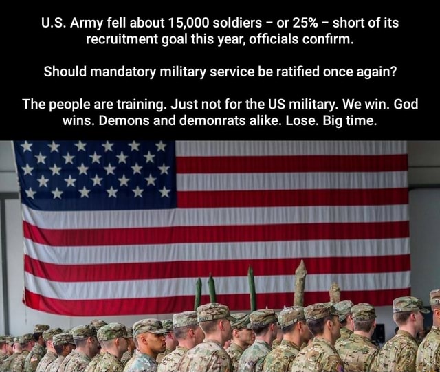 U.S. Army Fell About 15,000 Soldiers Or 25% Short Of Its Recruitment ...