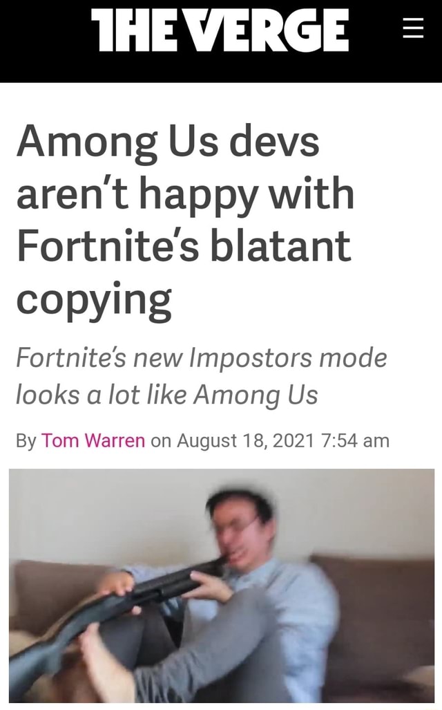 Among Us Devs Arent Happy With Fortnites Blatant Copying Fortnites New Impostors Mode Looks A 2858