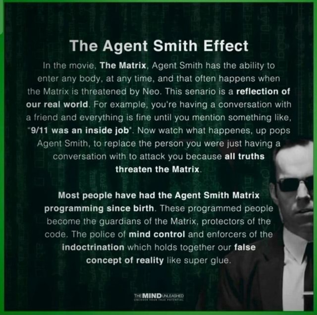 The Agent Smith Effect In the movie, The Matrix, Agent Smith has the ...