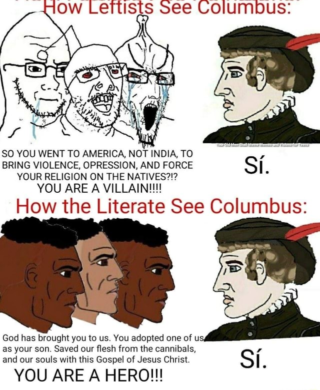 HOW LeTtsts see Columbus SO YOU WENT TO AMERICA, NOT INDIA, TO BRING