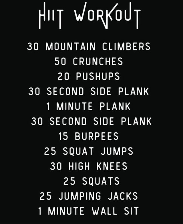 HIT WoRKOUT 30 MOUNTAIN CLIMBERS CRUNCHES 20 PUSHUPS 30 SECOND SIDE ...