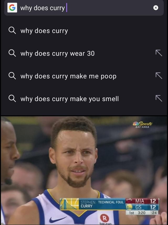 I why does curry why does curry why does curry wear 30 why does curry make me poop iN why does