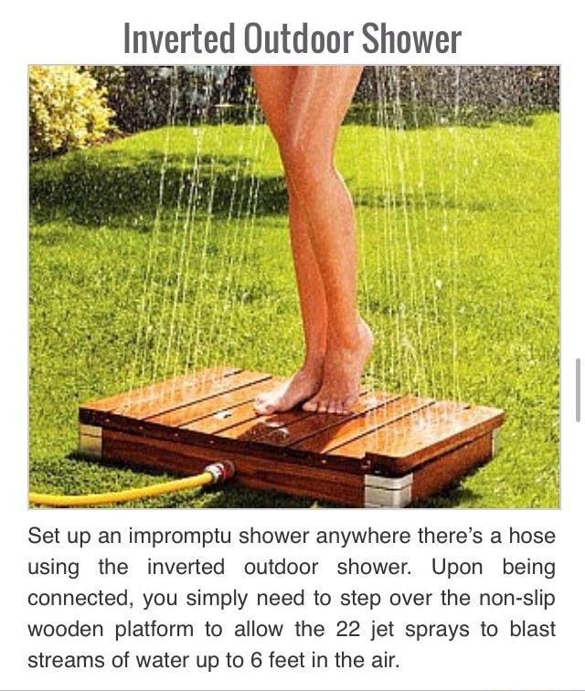 Inverted Outdoor Shower Set up an impromptu shower anywhere there's a