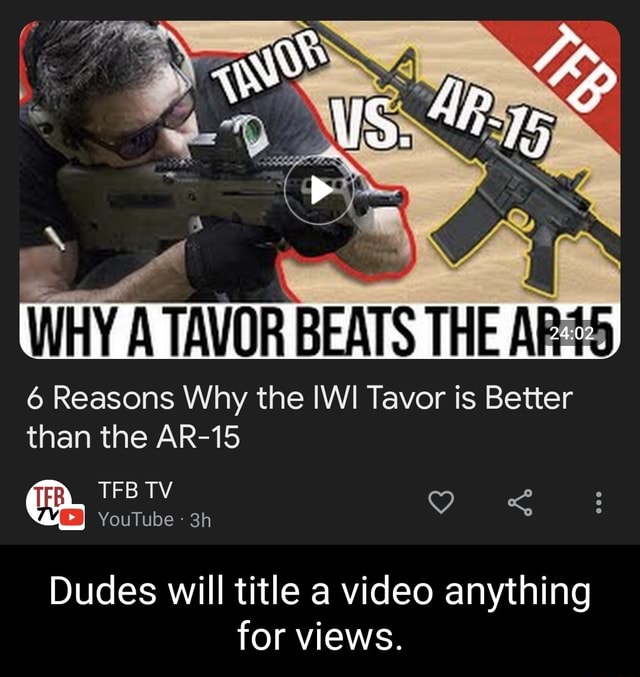 6 Reasons Why the IWI Tavor is Better than the AR15 TFB TV YouTube