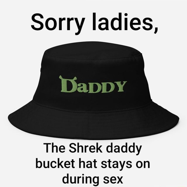 Shrek daddy bucket hat stays 