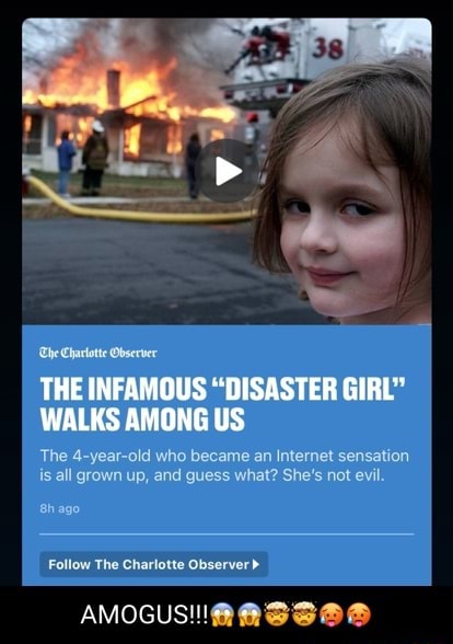 Che Chartotte Observer WALKS AMONG US THE INFAMOUS "DISASTER GIRL" The
