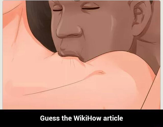 Guess the WikiHow article - Guess the article - )