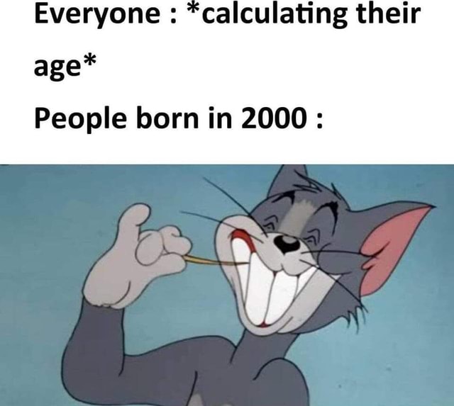 Everyone : <em>calculating their age</em> People born in 2000 : - America’s