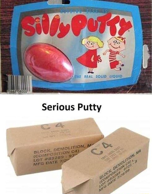 Serious Putty - iFunny