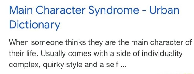 main-character-syndrome-urban-dictionary-when-someone-thinks-they-are