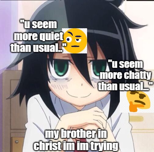 Seem than usual. Useem more chatty thanusual., ss) brother ehrist im Im ...