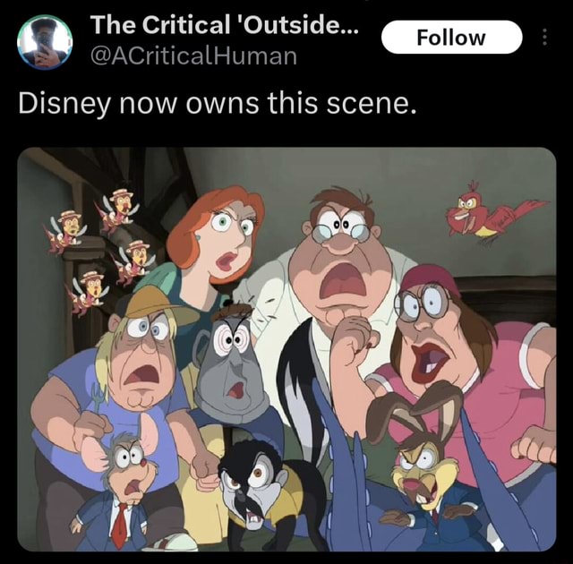 The Critical 'Outside... Foll @ACriticalHuman Disney now owns this ...
