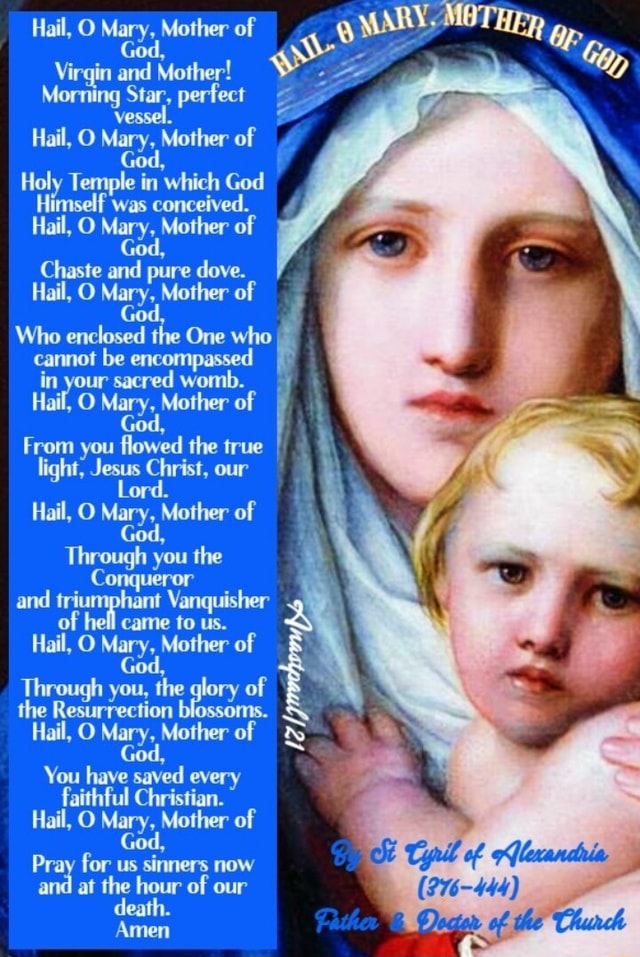 Virgin and Mother! Morning Star, perfect vessel. Hail, O Mary, Mother ...