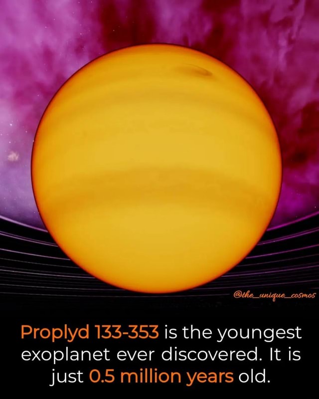 Othe_unique_cosmos Proplyd 133-353 is the youngest exoplanet ever ...