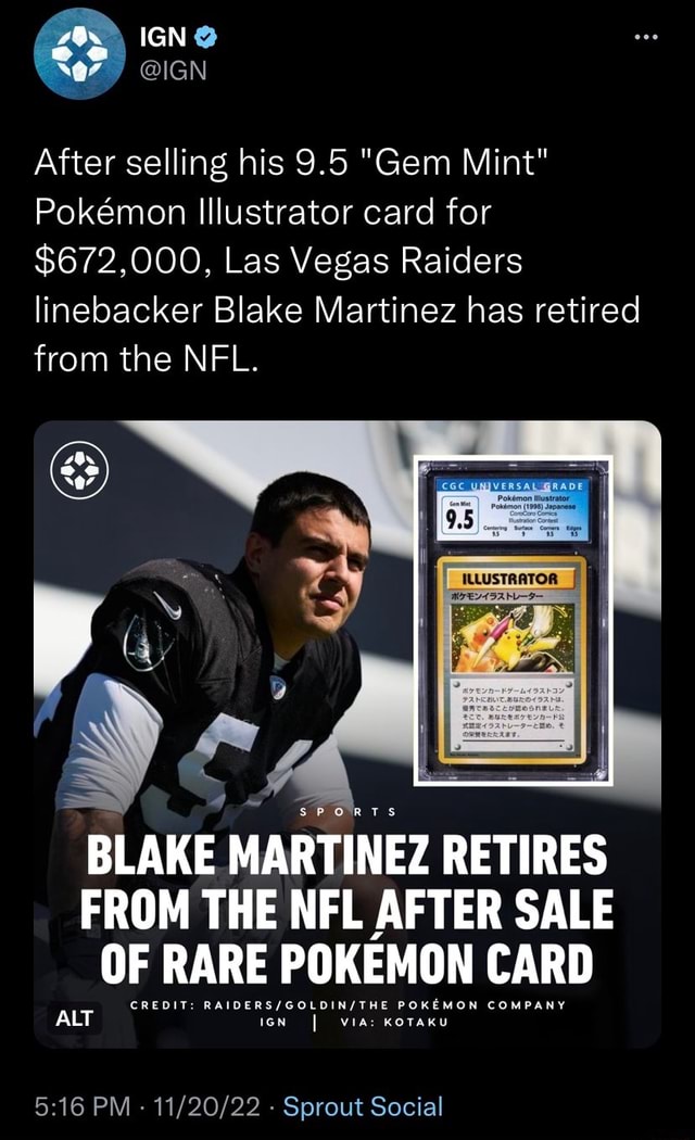 IGN on X: After selling his 9.5 Gem Mint Pokémon Illustrator card for  $672,000, Las Vegas Raiders linebacker Blake Martinez has retired from the  NFL.  / X