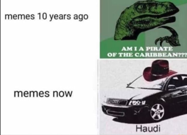 Memes 10 years ago memes now - iFunny