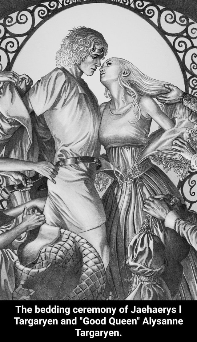The bedding ceremony of Jaehaerys I Targaryen and "Good Queen" Alysanne
