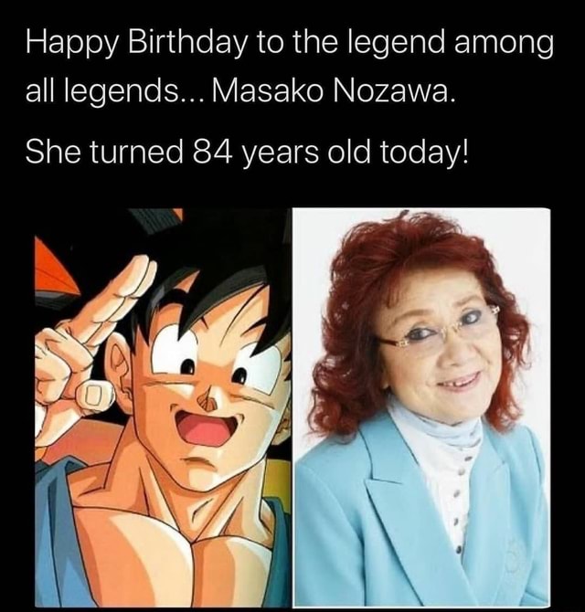 Happy Birthday to the legend among all legends… Masako Nozawa. She