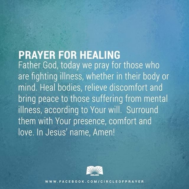 Prayer For Healing Father God, Today We Pray For Those Who Are ﬁghting 