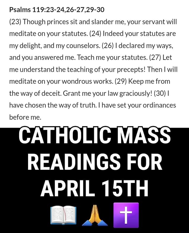 Psalms (23) Though princes sit and slander me, your servant will
