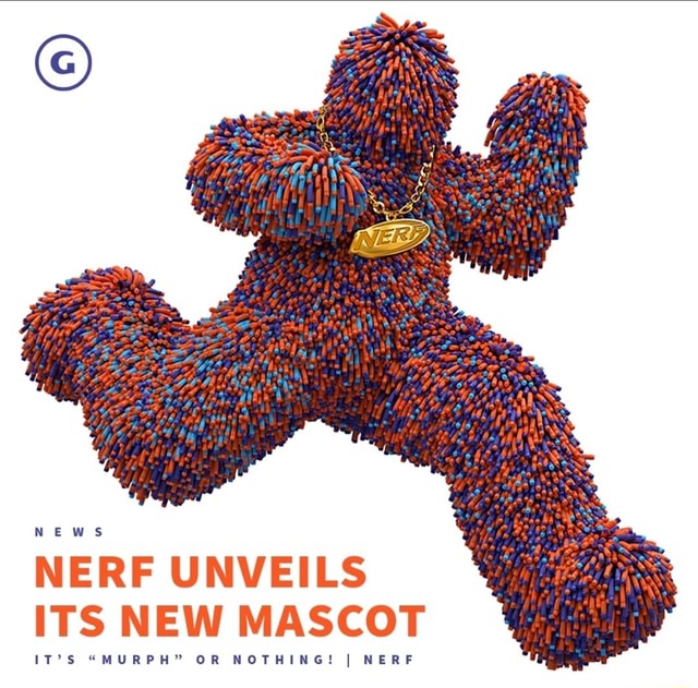 New S Nerf Unveils Its Its New Murph Or Mascot Its Murph Or