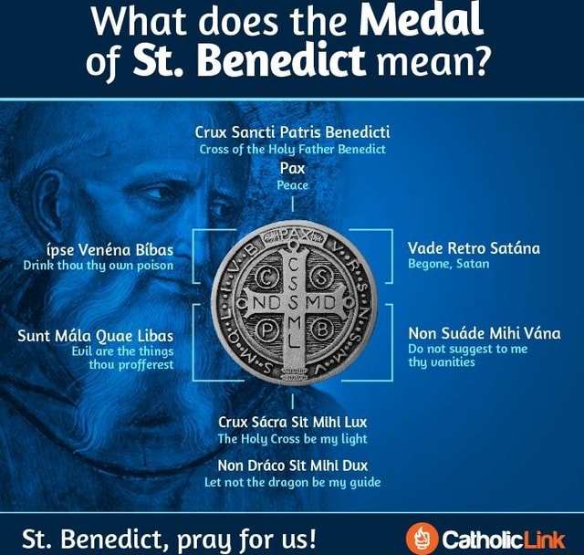 What does the Medal of St. Benedict mean? Crux Sancti Patris Benedicti ...