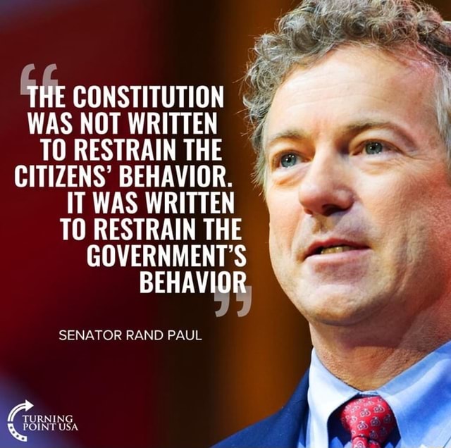 He CONSTITUTION WAS NOT WRITTEN TO RESTRAIN THE I CITIZENS