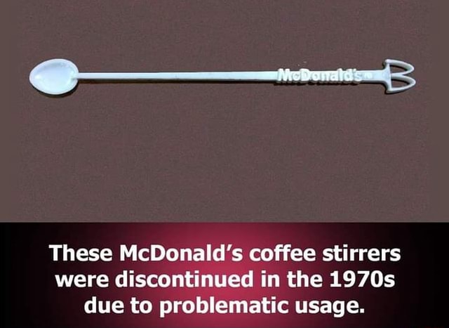 These McDonald's coffee stirrers were discontinued in the 1970s due to ...