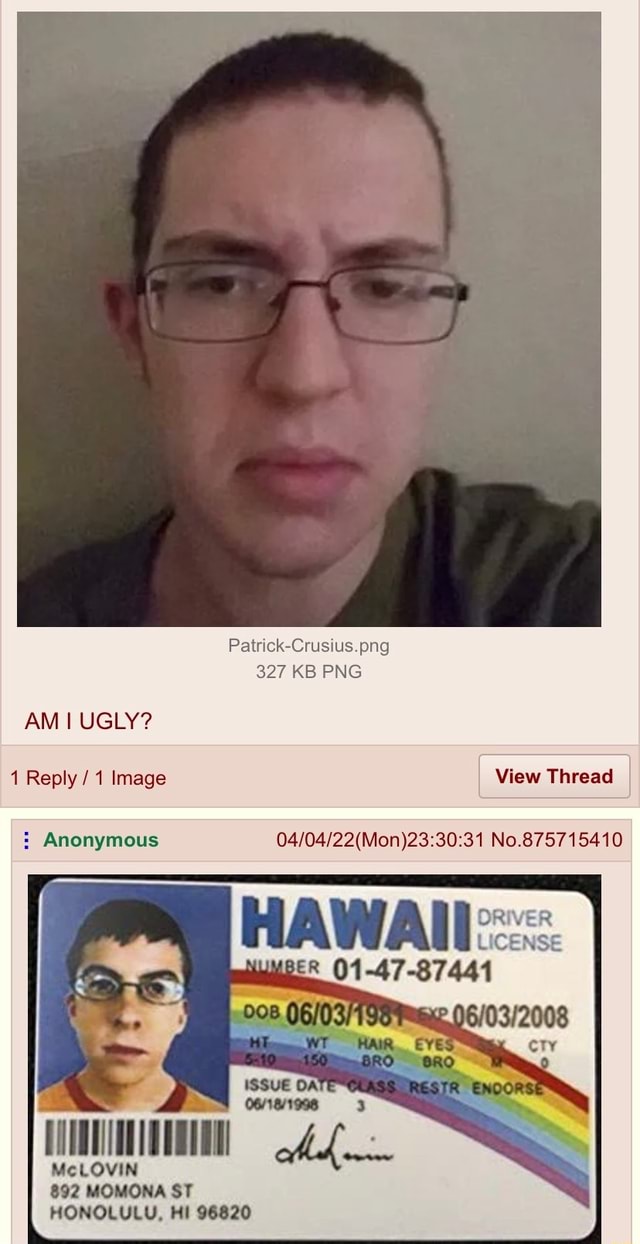 Patrick-Crusius.png 327 KB PNG AM I UGLY? 1 Reply / 1 Image View Thread ...