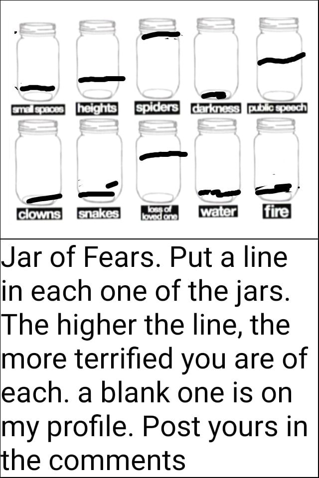 jar-of-fears-put-a-line-in-each-one-of-thejars-the-higher-the-line-the-more-terri-ed-you-are