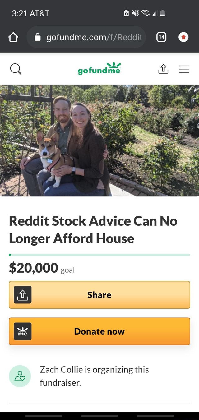 Q Gofundme T It Stock Advice Can No Longer Afford House 000 Goal Share Me Donate Now Zach Collie Is Organizing This Fundraiser