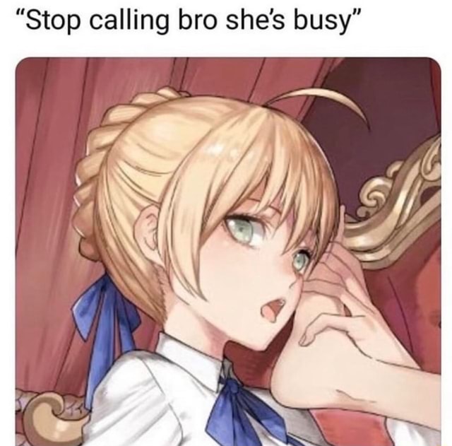 “stop Calling Bro Shes Busy Ifunny 7650