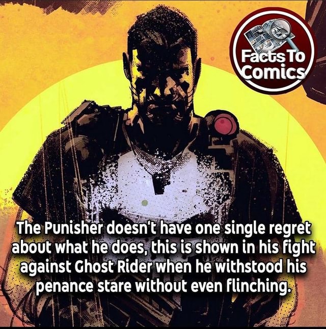 Facts To The Punisher Doesn't Have One Single Regret About What He Does 