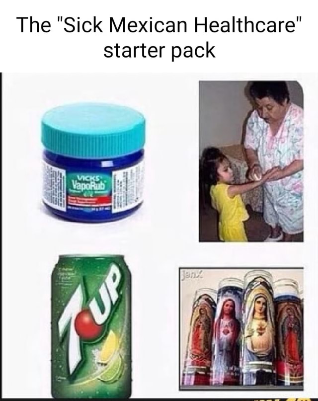 The "Sick Mexican Healthcare" starter pack iFunny Brazil