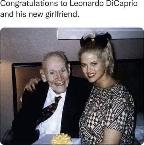 Congratulations to Leonardo DiCaprio and his new girlfriend. - iFunny