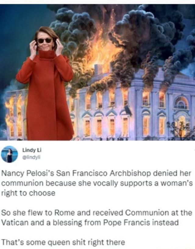 Lindy Li Nancy Pelosi's San Francisco Archbishop Denied Her Communion ...