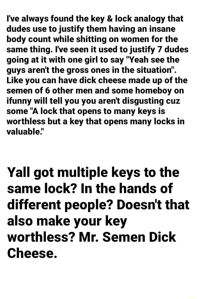 A lock that can be opened by many keys is useless. A key that can open