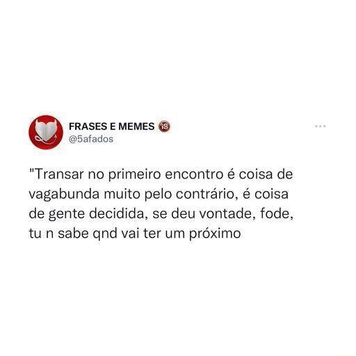 FRASES E MEMES & 