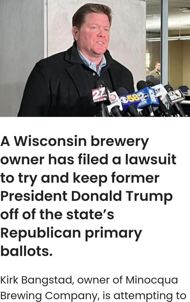 A Wisconsin brewery owner has filed a lawsuit to try and keep former