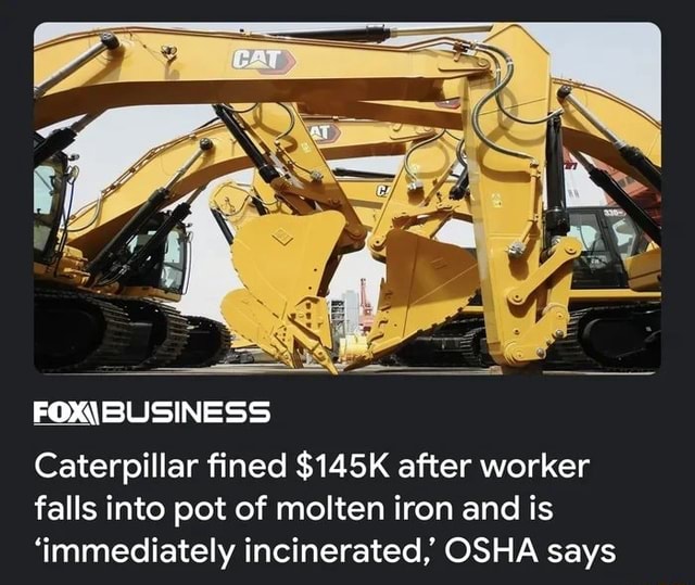 EONBUSINESS Caterpillar fined 145K after worker falls into pot of